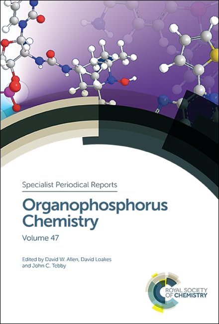 Organophosphorus Chemistry: Volume 47 (Specialist Periodical Reports - Organophosphorus Chemistry, Volume 47)      1st Edition