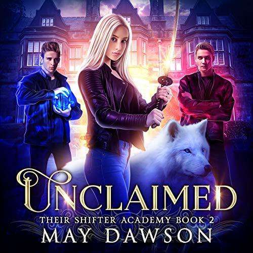 Unclaimed Their Shifter Academy, Book 2 (Audible Audio