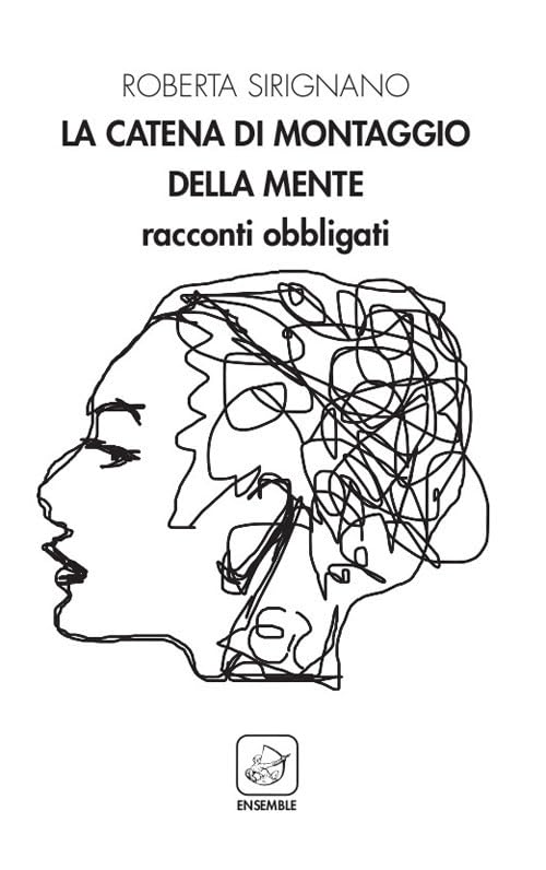 La catena di montaggio della mente. Racconti obbligat
