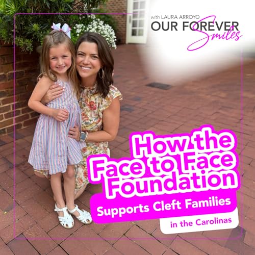 How the Face to Face Foundation Supports Cleft Families in the Carolinas | ACPA Annual Meeting Podcast Por  arte de portada