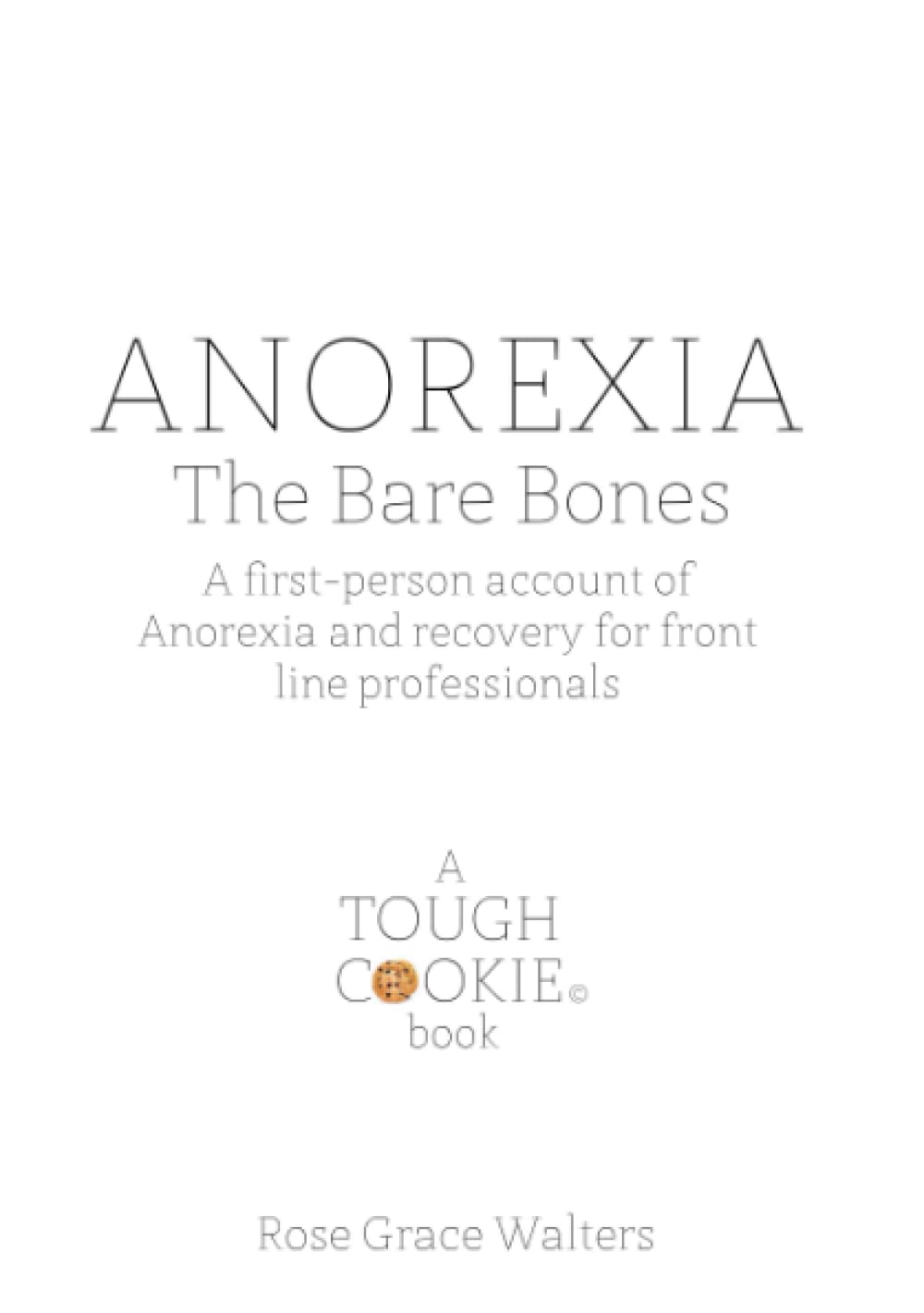 Anorexia: The Bare Bones