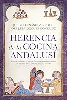 El fogón de Al Ándalus: Herencia de la cocina andalusí (Spanish Edition) 8410527987 Book Cover