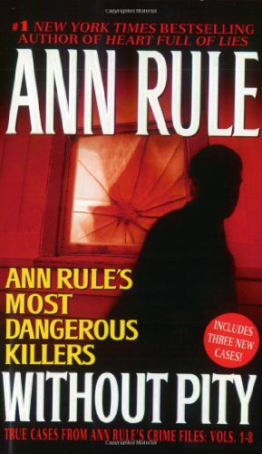 A Rage To Kill And Other True Cases Anne Rule S Crime Files Vol 6 Rule Ann 9780671025342 Amazon Com Books