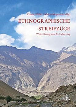 Ethnographische Streifzuge: Walter Raunig Zum 80. Geburtstag