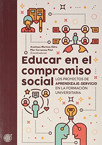 Educar en el compromiso social: Los proyectos de Aprendizaje-Servicio en la formación universitaria: 2 (Koiné)