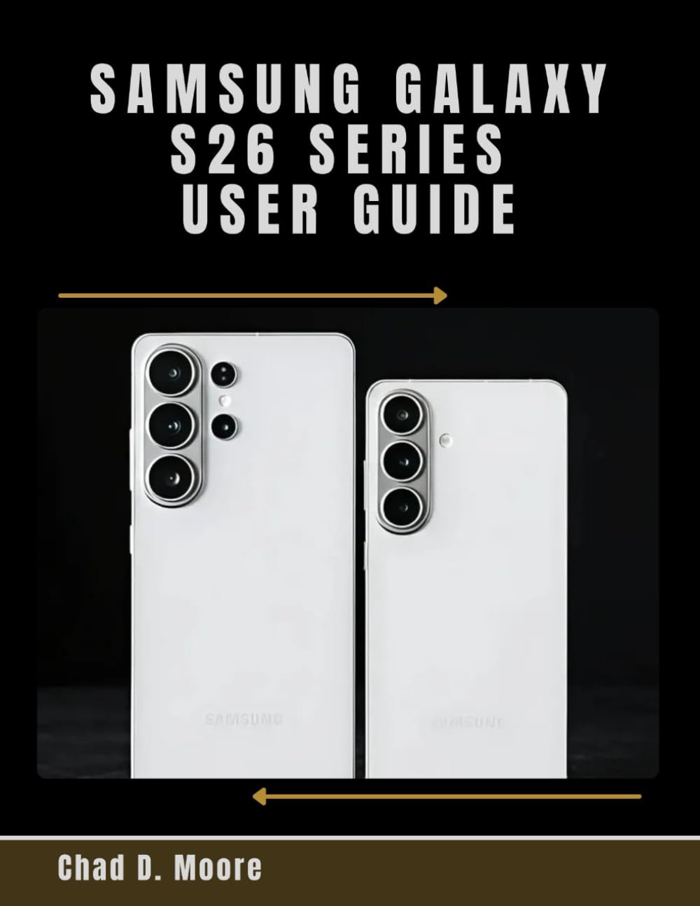 Samsung Galaxy S26 Series user guide: Discover hidden features, security tools, and customization options for a personalized experience