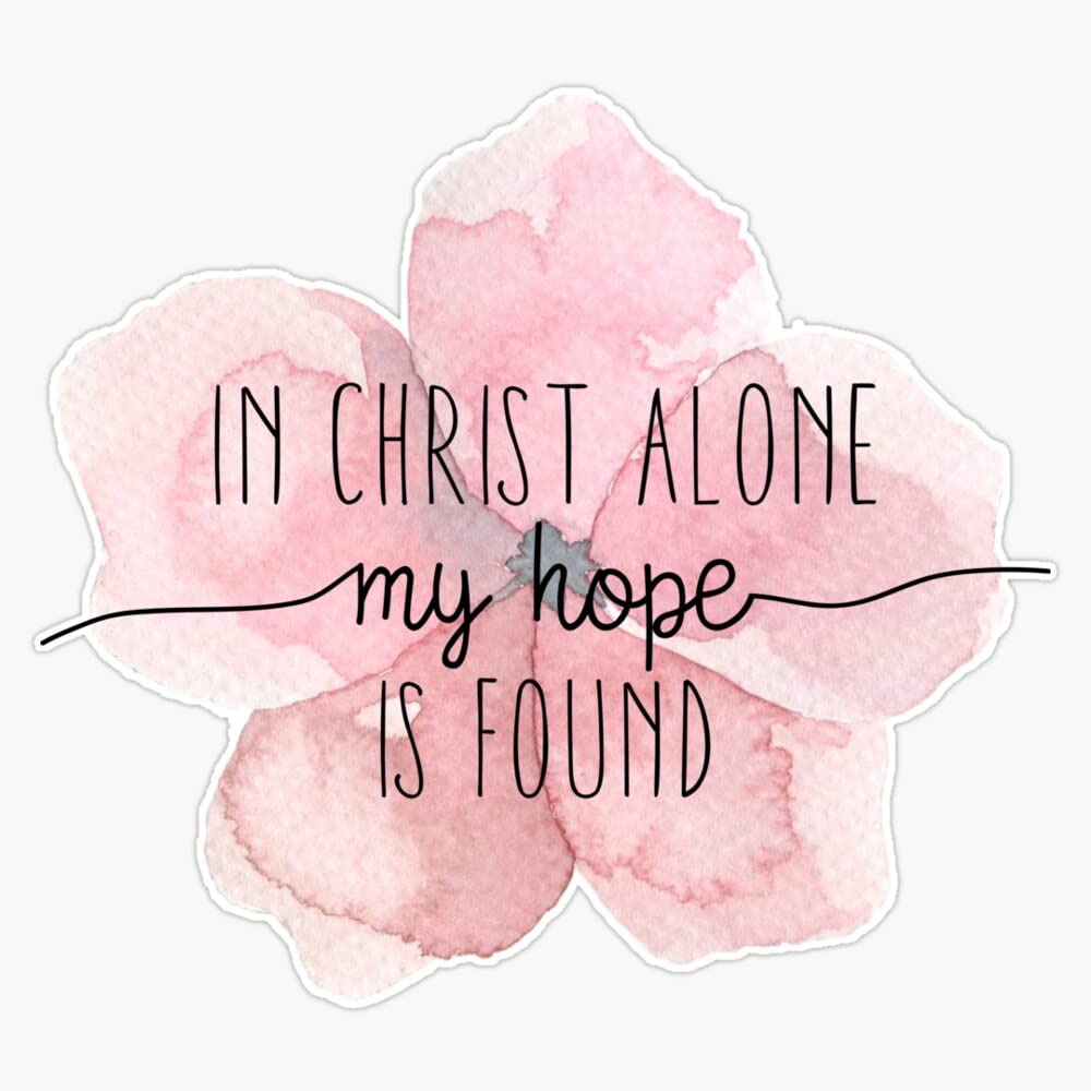 Christian Quote Watercolor Flower Bumper Sticker Vinyl Decal 5 inches