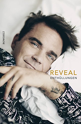 Reveal: Robbie Williams: Enthüllungen Reveal: Robbie Williams: Enthüllungen