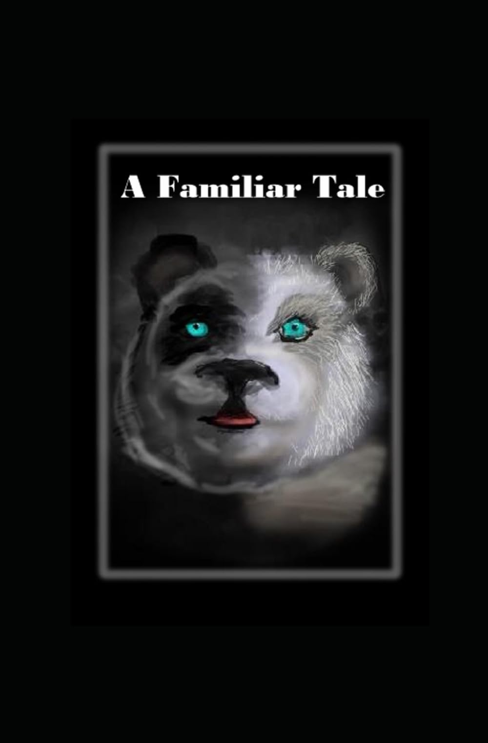 A Familiar Tale: Book two in The Gruncle Wolf Saga: 2