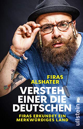 Versteh einer die Deutschen!: Firas erkundet ein merkwürdiges Land