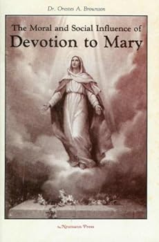 Unknown Binding The Moral and Social Influence of Devotion to Mary Book