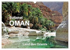 Sultanat Oman - Land des Orients (Wandkalender 2026 DIN A3 quer), CALVENDO Monatskalender: Dünen, Oasen, Palmenhaine (CALVENDO Orte)