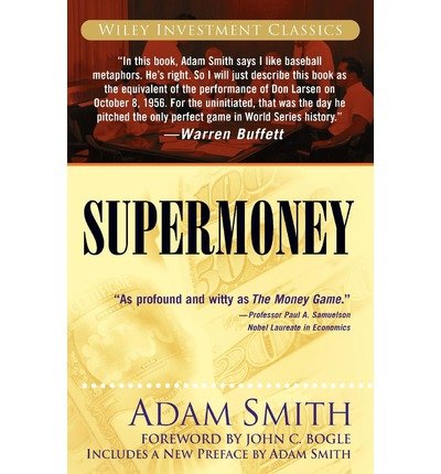[ Supermoney (Wiley Investment Classics (Paperback)) ] By Goodman, George J W ( Author ) [ 2006 ) [ Paperback ]