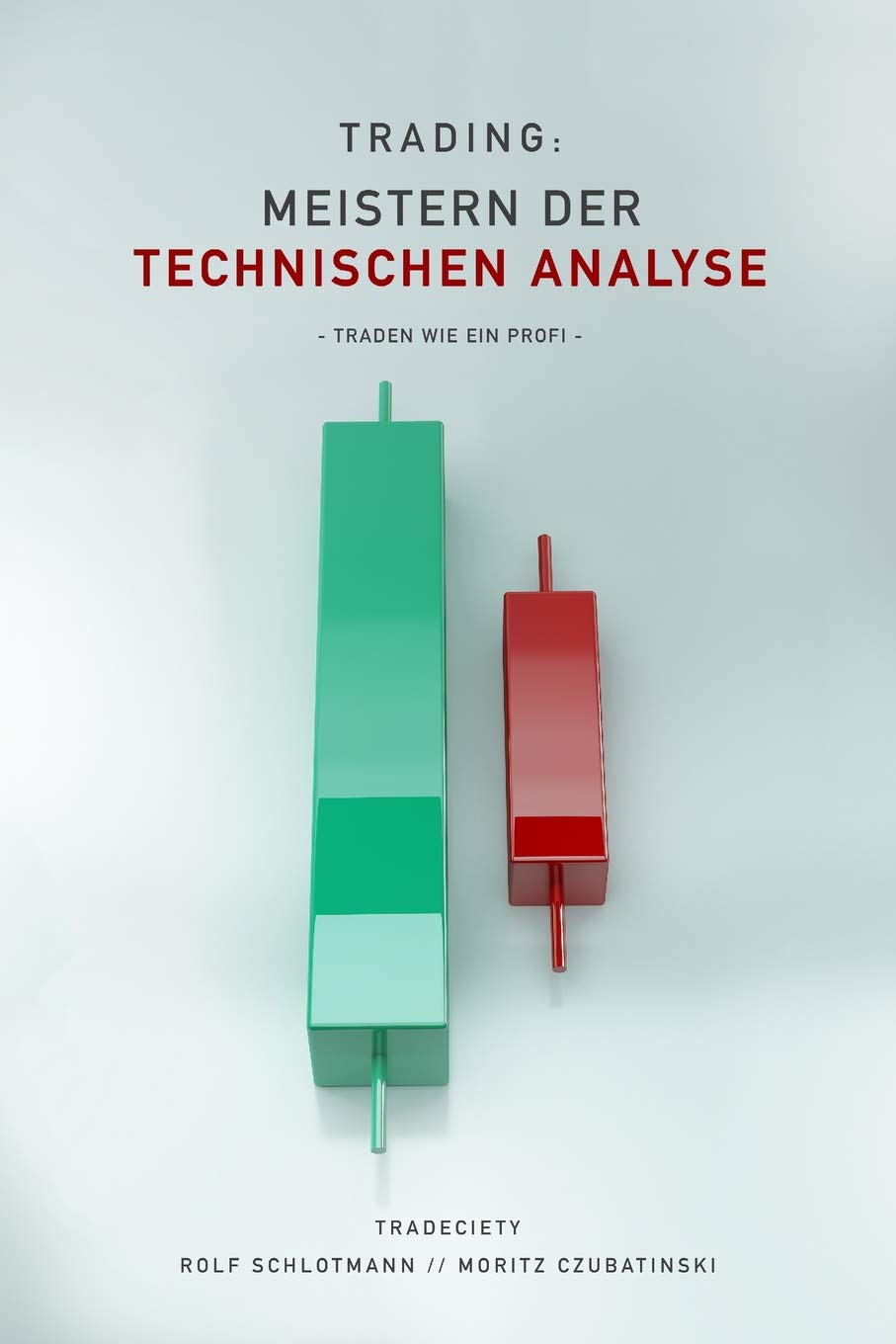Trading: Meistern Der Technischen Analyse: Traden wie ein P