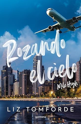 Rozando el cielo (Mile High) (Mile High 1): En el hockey y el amor, todo vale