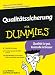 Qualitatssicherung Für Dummies: Qualität ist gut, Kontrolle ist besser. Qualität verstehen, Standards nach ISO 9000 sichern. Alles Wichtige zu Six Sigma, QFD, Lean, Kaizen und Kanban