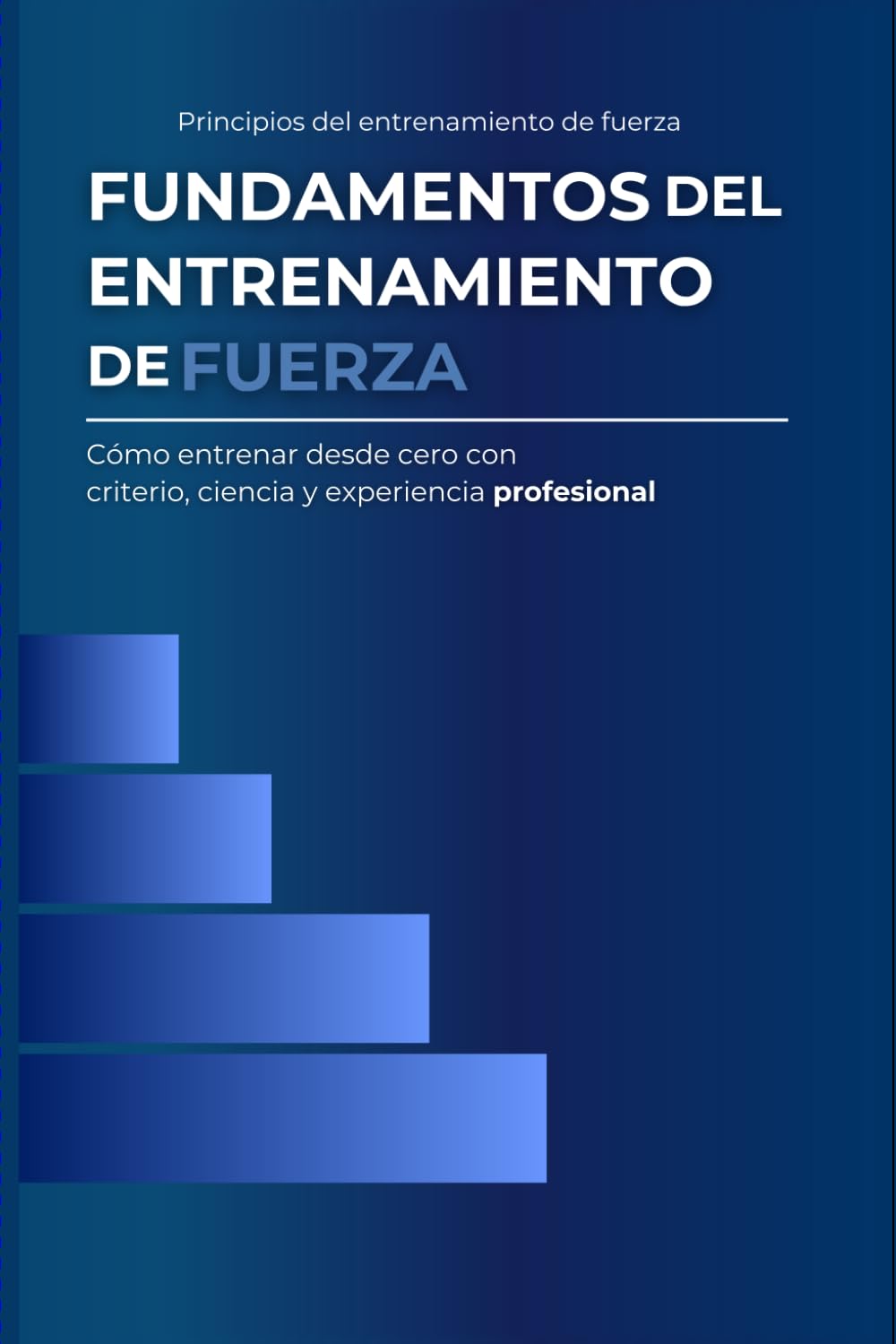 Fundamentos del entrenamiento de fuerza: Principios del entrenamiento de fuerza