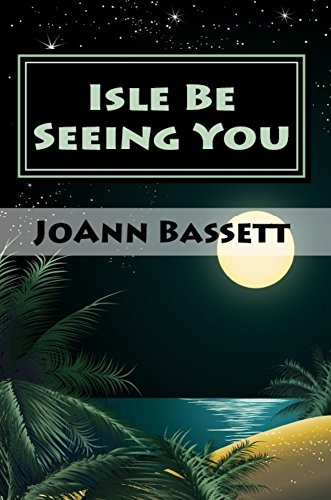 Isle Be Seeing You (Islands of Aloha Mystery Book 9)