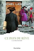 Ce pays de rêve tome 4 Le mouton noir 2897811714 Book Cover