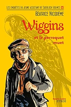 Wiggins et le Perroquet muet - Book #1 of the Wiggins