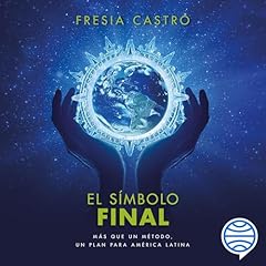 El símbolo final Audiolibro Por Fresia Castro arte de portada