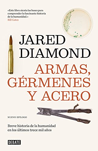 Armas, gérmenes y acero: Breve historia de la humanidad en los últimos trece mil años PDF