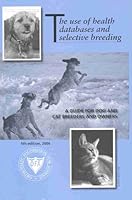 The Use of Health Databases and Selective Breeding: A Guide for Dog and Cat Breeders and Owners B000RDQQ12 Book Cover