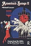 America's Songs II: Songs from the 1890s to the Post-War Years