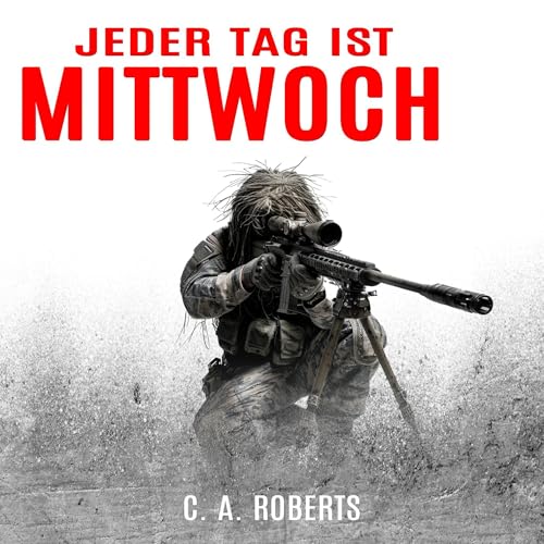 Jeder Tag ist Mittwoch Audiolibro Por C. A. Roberts arte de portada