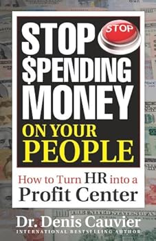 Hardcover Stop $pending Money on Your People - How to Turn HR into a Profit Center Book