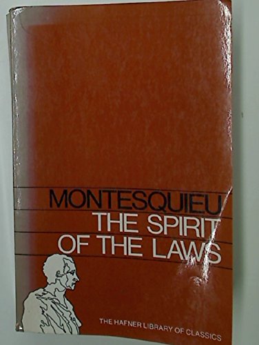 The spirit of the laws (The Hafner library of classics): Montesquieu, Charles de Secondat ...