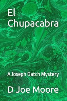 Paperback El Chupacabra: A Joseph Gatch Mystery (Dr. Gatch Mysteries) Book