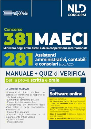 Concorso 381 Ministero degli Affari Esteri e della Cooperazione Internazionale (MAECI), 281 assistenti amministrativi, contabili e consolari. Manuale ... Nuova ediz. Con software di simulazione