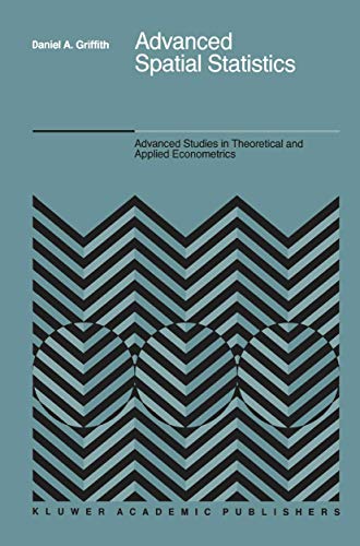 Buy Advanced Spatial Statistics: Special Topics in the Exploration of Quantitative Spatial Data Series: 12 (Advanced Studies in Theoretical and Applied Econometrics) — BookShops.in