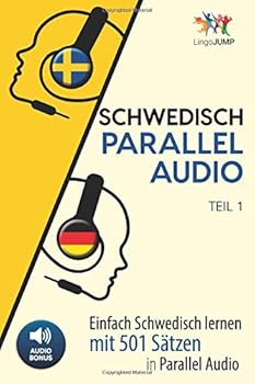 Paperback Schwedisch Parallel Audio - Einfach Schwedisch Lernen mit 501 Sätzen in Parallel Audio - Teil 1 (German Edition) [German] Book