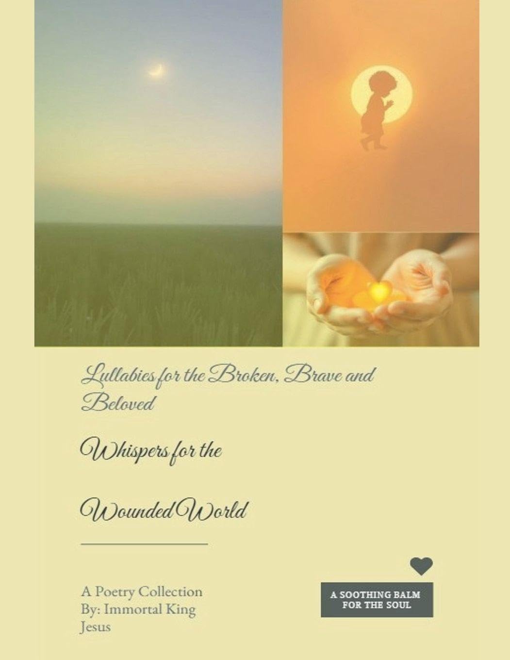 Whispers for the Wounded World Lullabies for the Broken, the Brave, and the Beloved