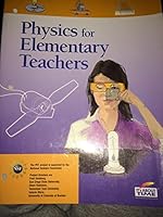 Physics for Elementary Teachers 1585914894 Book Cover