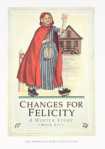Changes for Felicity: A Winter Story (American Girl Collection)