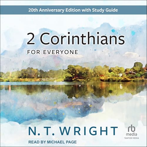 N. T. Wright - 2 Corinthians for Everyone: 20th Anniversary Edition episode artwork
