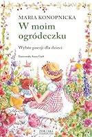 W moim ogrodeczku 837506887X Book Cover