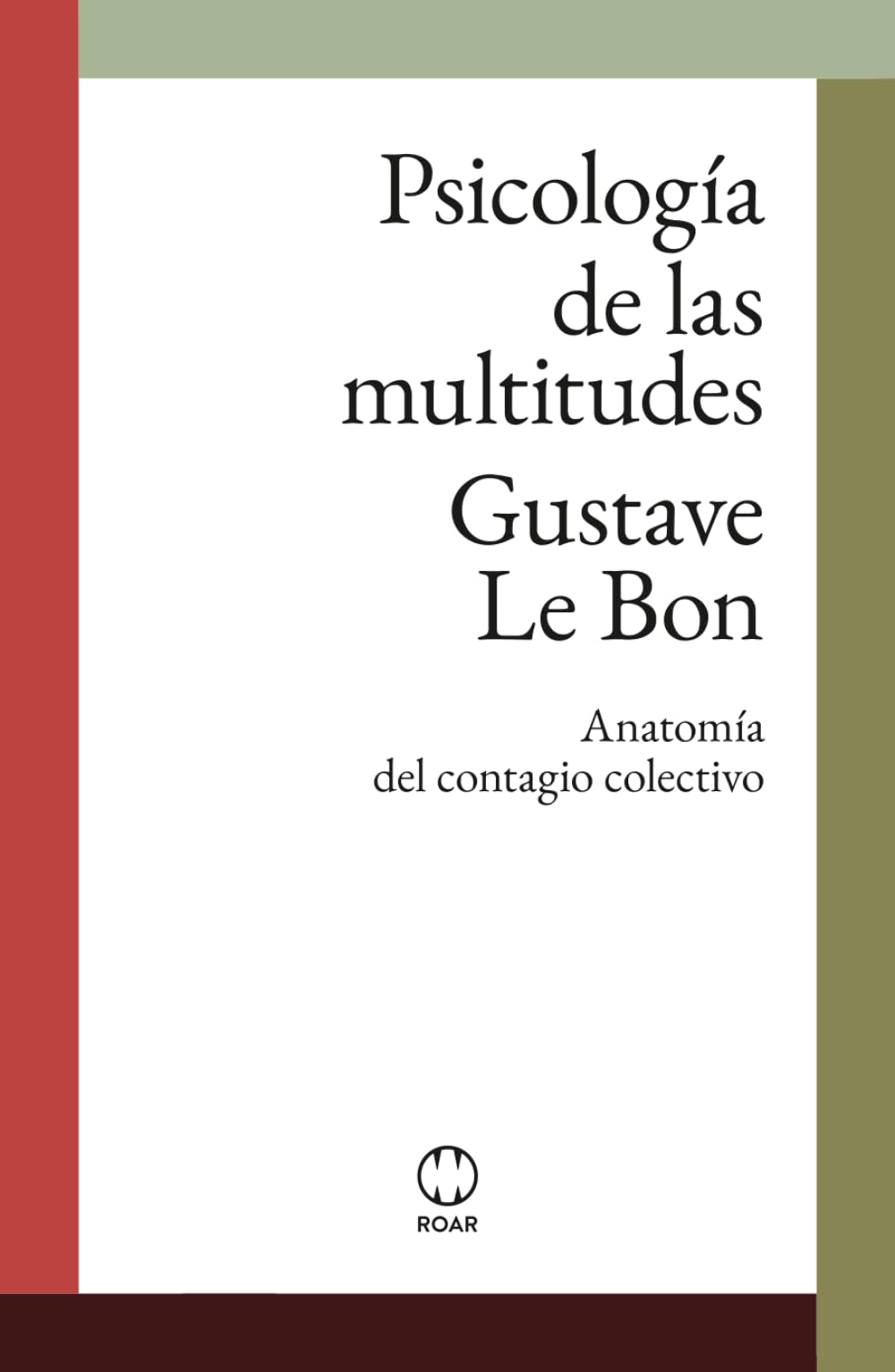 Psicología de las multitudes: (editorial ROAR)