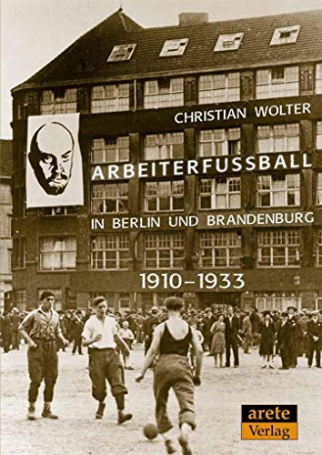 Arbeiterfußball in Berlin und Brandenburg: 1910-1933