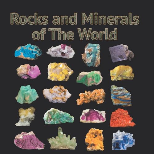 Rocks and Minerals of The World