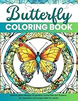 Butterfly Coloring Book: Stained Glass Designs of Gardens, Butterflies and Flowers, for Relaxation and Stress Relief for Adults and Teens (Stained Glass Coloring Books) B0DBLL8ZSV Book Cover