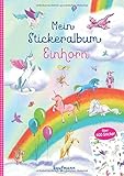 Mein Stickeralbum Einhorn: Über 400 Sticker (Mein Stickerbuch)