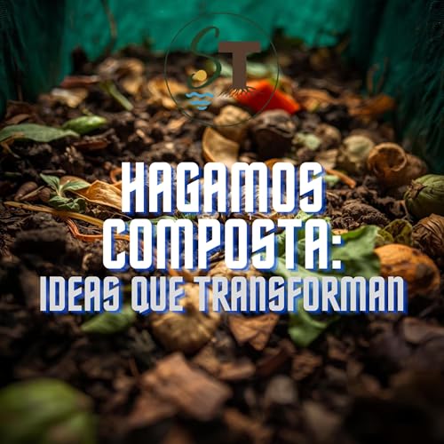 Hagamos Composta: Ideas que transforman