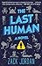 The Last Human: A Novel