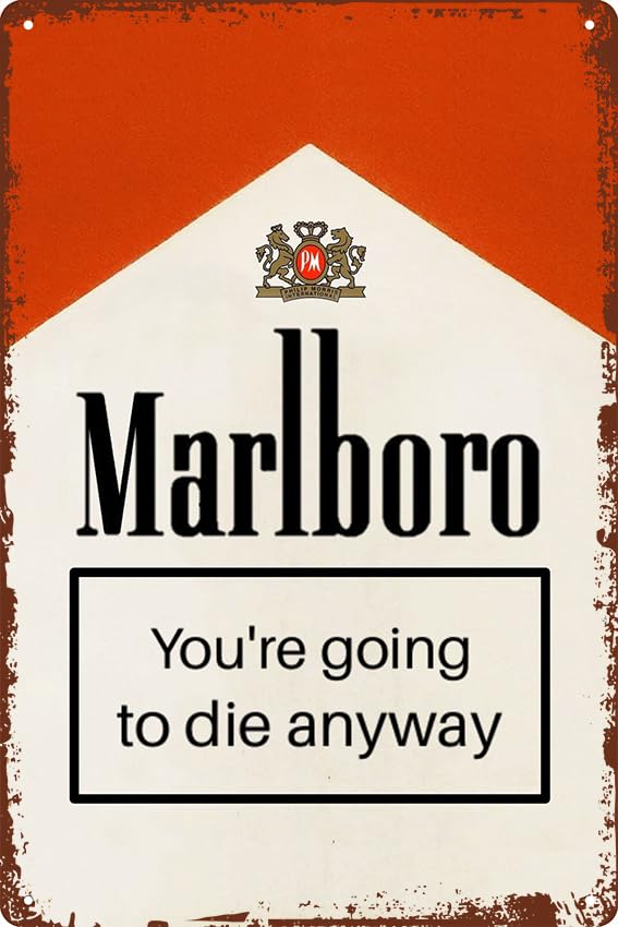 Marlboro You're going to die anyway Retro Metal Tin Vintage Sign 12 X 8 Inch Game Room Man Cave Wall Decor