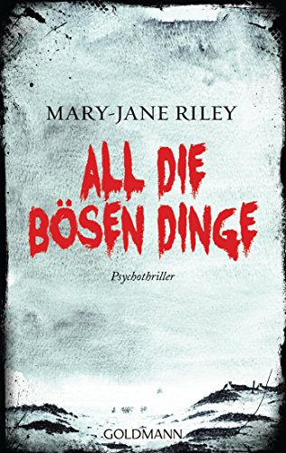 Preisvergleich Produktbild All die bösen Dinge: Alex Devlin 1 - Psychothriller