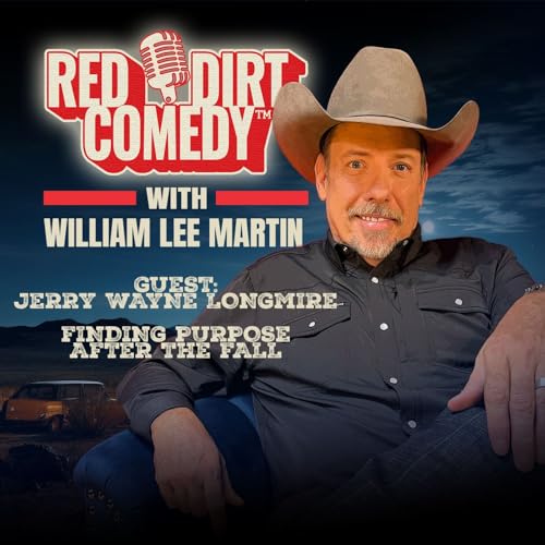 Red Dirt Comedy Show with William Lee Martin | Finding Purpose in Comedy
